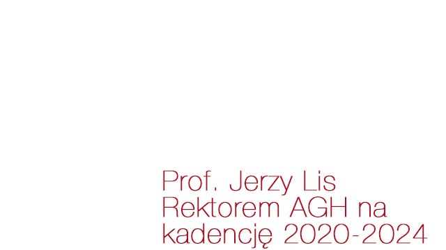 Prof. Jerzy Lis Rektorem AGH na kadencję 2020-2024