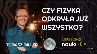 Grafika ilustracyjno-informacyjna z podtytułem odcinka („Czy fizyka odkryła już wszystko?"), imieniem i nazwiskiem gościa-rozmówcy oraz jego zdjęciem.