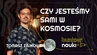 Grafika ilustracyjno-informacyjna z podtytułem odcinka („Czy jesteśmy sami w kosmosie?"), imieniem i nazwiskiem gościa-rozmówcy oraz jego zdjęciem.