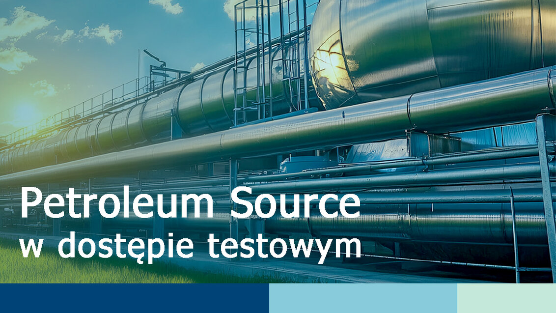 Grafika informacyjno-dekoracyjna z napisem Petroleum Source w dostępie testowym