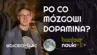 Grafika ilustracyjno-informacyjna z podtytułem odcinka („Po co mózgowi dopamina?"), imieniem i nazwiskiem gościa-rozmówcy oraz jego zdjęciem.
