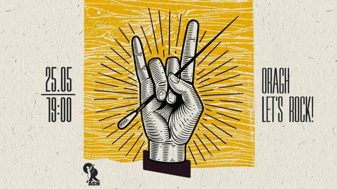 Kolorowa grafika ilustracyjno-informacyjna przedstawiająca dłoń w rockowym geście. Z lewej strony data i godzina wydarzenia, z prawej napis ORAGH Let's Rock!
